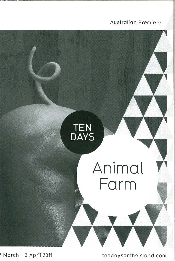 The programme appears in a grayscale image that covers three quarters of the entire image, and is split diagonally with the title "TEN DAYS" and "Animal Farm" in the middle. An image of the pig tail is visible on the left, while different shades of grey triangle appears patterned on the right.