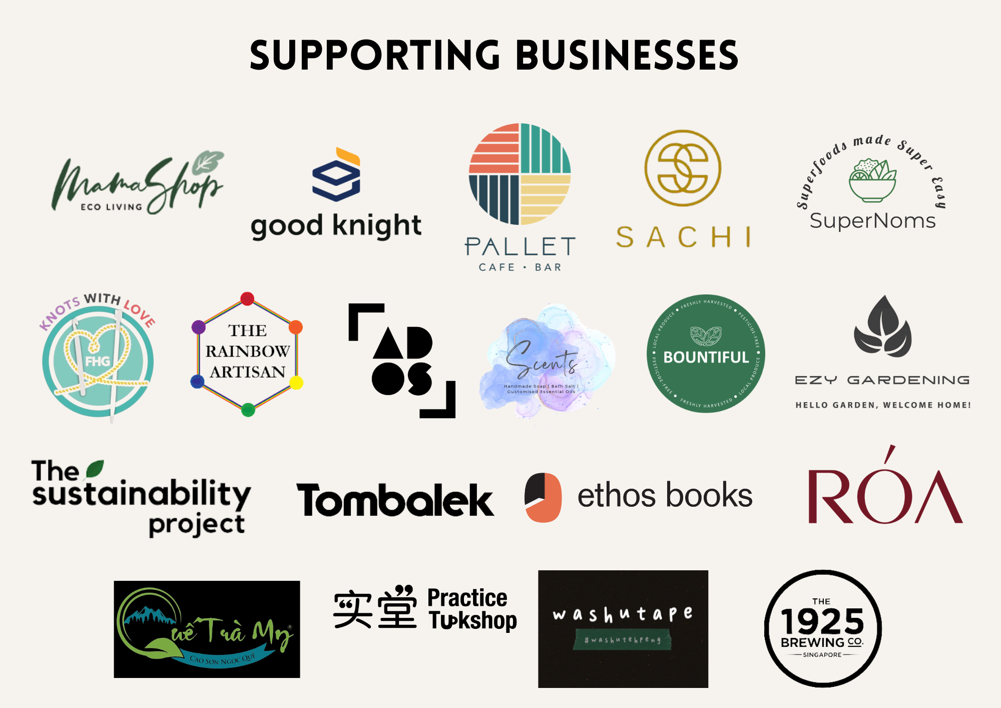 An image with the text 'Supporting Businesses' and the following brands' logos: Mama Shop, Good Knight, Pallet, Sachi, SuperNoms, Knots with Love, The Rainbow Artisan, ADOS, Scents, Bountiful, Ezy Gardening, The Sustainability Project, Tombalek, Ethos Books, RÓA, Que Tra My, Practice Tuckshop, Washutape, The 1925 Brewing Co.