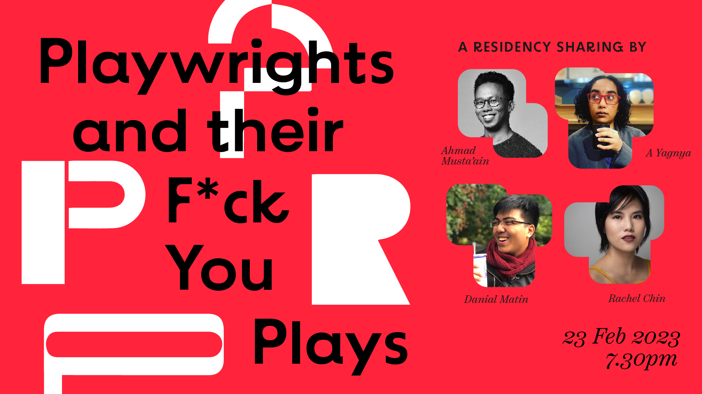 A publicity image with a red background and black text including the details of the residency sharing and images of four playwrights, Ahmad Musta'ain, A Yagnya, Danial Matin and Rachel Chin.