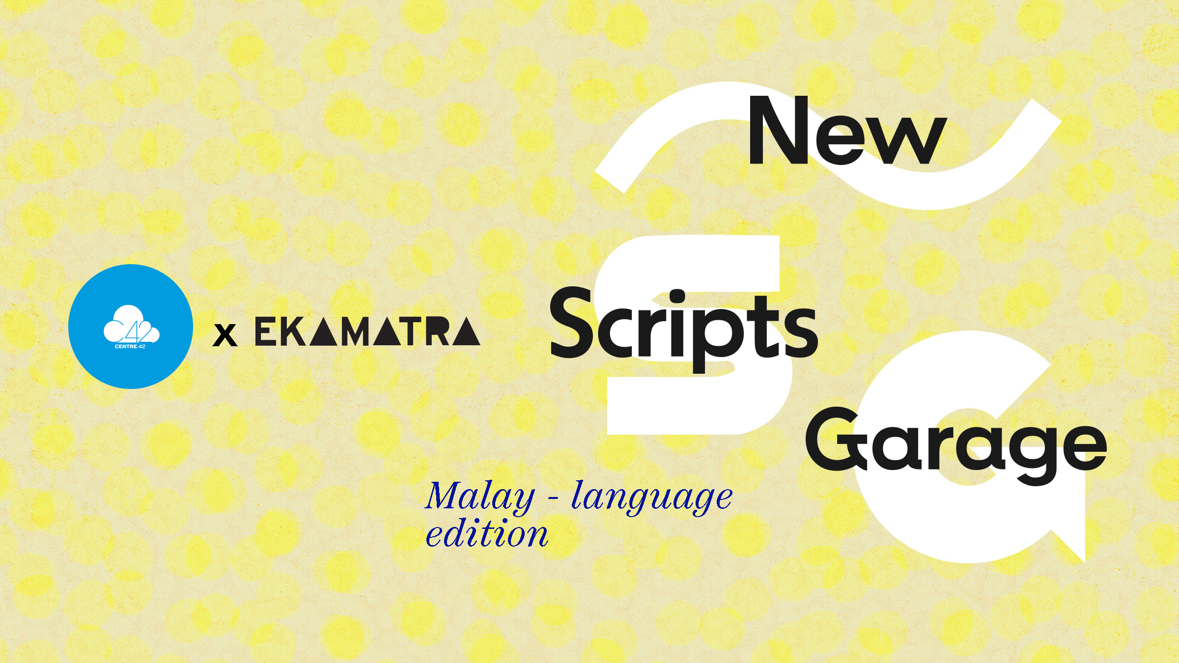 A publicity image with a yellow spotted background, and white shapes that form up the letters NSG, with the title and logos of Centre 42 and Teater Ekamatra, including the text "Malay-language edition".