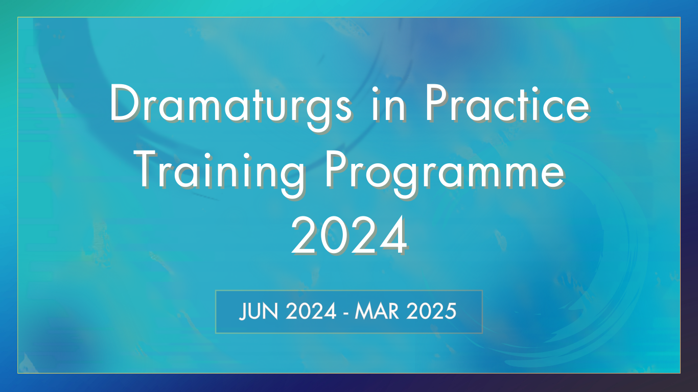 Light blue masthead with the words 'Dramaturgs in Practice Training Programme 2024' in white font.